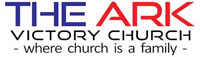 The Ark Victory Church - LIVE ONLINE CHURCH